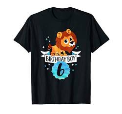 Sechs Jahre - 6. Geburtstag T Shirt Löwe Geburtstagsshirt von Geburtstags Shirt für Jungs von CheesyB