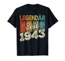 LEGENDÄR SEIT 1943 - 80. Geburtag Geschenk Legendär Legende T-Shirt von Geburtstagsgeschenk Damen Herren 1943 Geschenkidee