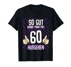 60. Geburtstag Mann Frau 60 Jahre 1964 Deko Lustig Geschen T-Shirt von Geburtstagsgeschenk Damen Herren 1964 Geschenkidee