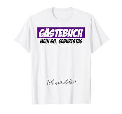 60. Geburtstag Mann Frau 60 Jahre 1964 Deko Lustig Geschen T-Shirt von Geburtstagsgeschenk Damen Herren 1964 Geschenkidee