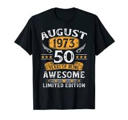 50. Geburtstag Mann 50 Jahre Limited Edition August 1973 T-Shirt von Geburtstagsgeschenk Damen Herren 1973 Geschenkidee