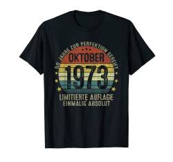 Oktober 1973 Jahrgang Geschenk Lustig 50. Geburtstag Mann T-Shirt von Geburtstagsgeschenk Damen Herren 1973 Geschenkidee