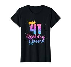 41 Geburtstag Frauen - Birthday Queen 41 T-Shirt von Geburtstagsgeschenk für Frauen