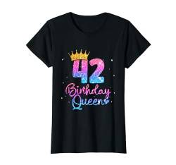 42 Geburtstag Frauen - Birthday Queen 42 T-Shirt von Geburtstagsgeschenk für Frauen