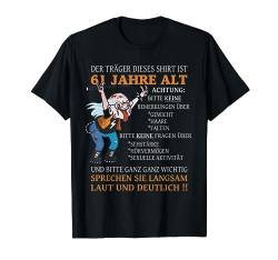 Alter Sack Der Träger ist 61 Geburtstag Mann & Frau lustig T-Shirt von Geburtstagsshirt & Geburtstag Geschenk funny