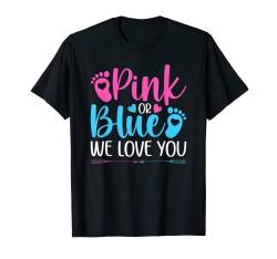 Pink Or Blue We Love You Baby-Ankündigungsparty T-Shirt von Gender Reveal Party Gift