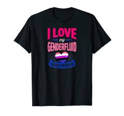 I Love My Genderfluid Girlfriend Cute Genderqueer Pride T-Shirt von Genderfluid Stolz Flagge Stuff Gender Fluid Mode