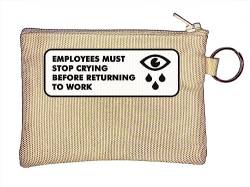 Employees Must Stop Crying Before Returning to Work Monedero llavero Beige One Size von Generic