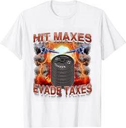 Hit maxes Evade Taxes Tee, Sweatshirt, Hoodie von Generic