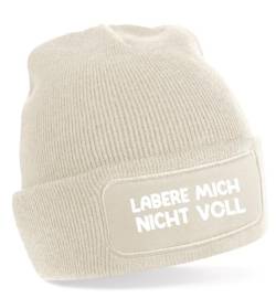 Generisch Meinlieblingsstueck24 One Size Beanie, beige Mütze mit Spruch: Labere Mich Nicht voll von Generisch