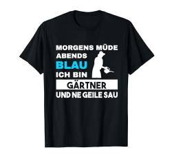 Kleingärtner Gärtner Morgens Müde Abends Blau Gärtner T-Shirt von Geschenk Gartenliebhaber Gartenarbeit Kleidung