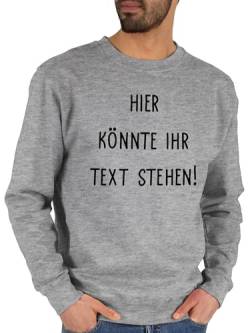 Sweater Pullover Sweatshirt Herren Damen - Aufdruck selbst gestalten - Hier könnte Ihr Text Stehen - L - Grau meliert - selber Bedrucken beschriften Custom Druck Personalisieren drucken von Geschenk mit Namen personalisiert by Shirtracer