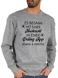 Sweater Pullover Sweatshirt Herren Damen - Partner - Es begann mit Einer Nachricht in Einer Dating App - L - Grau meliert - partnerin Geschenke personalisierte für Meinen personalisiertes von Geschenk mit Namen personalisiert by Shirtracer