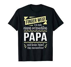 Ich habe einen verrückten Papa & keine Angst ihn einzusetzen T-Shirt von Geschenke & Produkte für die verrückte Familie
