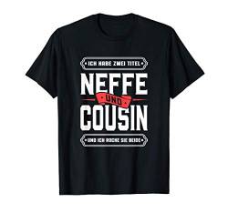 Ich habe zwei Titel Neffe und Cousin und ich rocke sie beide T-Shirt von Geschenke & Produkte zur Geburt