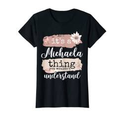 Damen It's a Michaela thing T-Shirt von Geschenke und Sprüche