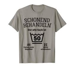Schonend Behandeln 50. Geburtstag Der Alte Sack Ist Fünfzig T-Shirt von Geschenke zum 50. Geburtstag für Männer mit 50