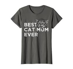 Best Cat Mum Ever Katzenmama Katze Muttertag Lustig Geschenk T-Shirt von Geschenkidee Muttertagsgeschenk Lustige Geschenke