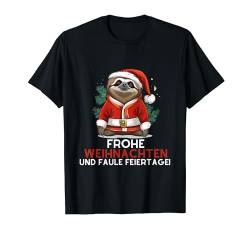 Lustiges Faultier Weihnachtsshirt Weihnachten spaß Nachthemd T-Shirt von Geschenkideen Lustige Motive mit witzigen Sprüchen