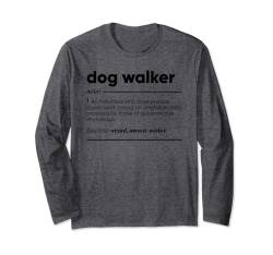 Dogwalker Funny Definition Langarmshirt von Gifts For Dog Walker