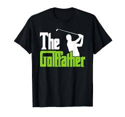 The Golffather Golfspieler Golfer T-Shirt von Golfer Geschenke für Männer und Golf T-Shirts