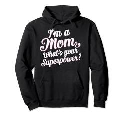 Mom Superpower Damen-Top, stilvoll, lässig, niedlich, stolze Mutter Pullover Hoodie von Graphic Tees Men Women Boys Girls