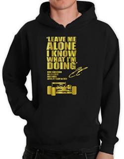 Leave ME Alone I Know What I'm Doing Formel 1 Kapuzenpulli Schwarz S Hoodie von Green Turtle T-Shirts