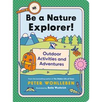 Be a Nature Explorer! von Greystone Kids