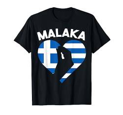 Grieche Griechen,Grieche,Griechin,Griechisch Malaka T-Shirt von Griechisch Griechenland Grieche Geschenk