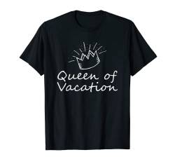 Queen Of Vacation Lustiges Urlaubs-T-Shirt T-Shirt von Groovy Looking Designs