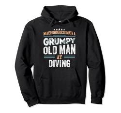 Grumpy Old Man beim Tauchen Lustige Papa Geschenke Pullover Hoodie von Grumpy Old Man Apparel