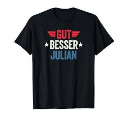Gut Besser Julian T-Shirt von Gut Besser Vorname Personalisiert