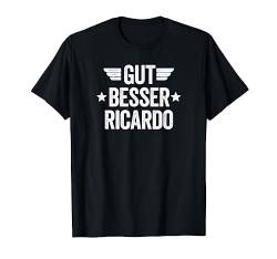 Gut Besser Ricardo T-Shirt von Gut Besser Vorname Personalisiert