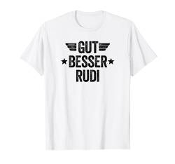 Gut Besser Rudi T-Shirt von Gut Besser Vorname Personalisiert