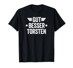 Gut Besser Torsten T-Shirt von Gut Besser Vorname Personalisiert