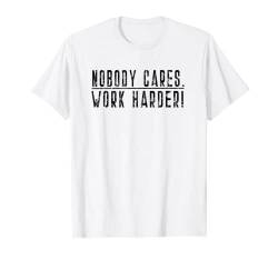 Nobody Cares Work Harder Funny Yoga Exercise Barre Sport T-Shirt von Gym Fitness Workout Tank Tops for Women Men by FIT