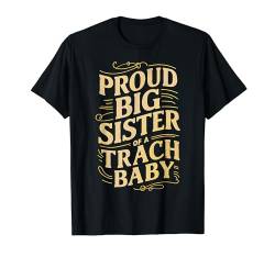 Stolze große Schwester einer Trach Baby Opa Geschenke lustige Grafik T-Shirt von HOLIDAY 365