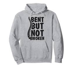 Gebeugt, aber nicht gebrochen, Rückenoperationen, Skoliose-Bewusstsein Pullover Hoodie von Hadley Designs