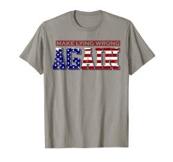 Make Lying Wrong Again Anti Trump Impachment 2020 Wahl T-Shirt von Hadley Designs