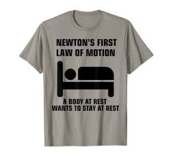 Newton's First Law of Motion Lustiges Geschenk für Physik Major T-Shirt von Hadley Designs