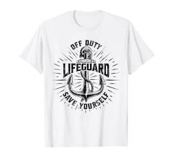 Off Duty Lifeguard Save Yourself, lustiger Schwimmbadschutz T-Shirt von Hadley Designs