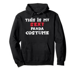 Das ist mein Sexy PANDA Kostüm Halloween Pullover Hoodie von Halloween Shirts BY VKOKAY
