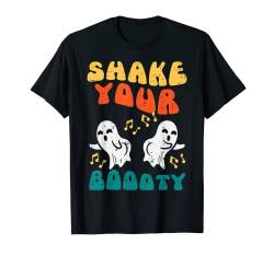 Shake Your Boooty Ghosts Groovy Retro Halloween Männer Frauen T-Shirt von Halloween Shirts For Women Men Kids Boys Girls