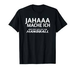 Sport Handball Zubehör Handballspieler Design als Handballer T-Shirt von Handball Geschenkidee, Handball Geschenke Mann