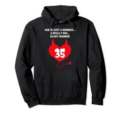 Age is Just a Number A Really Big Scary 35. Geburtstag Pullover Hoodie von Healing Vibes