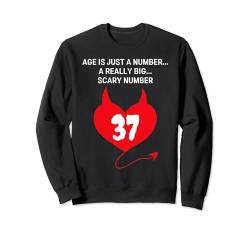 Age is Just a Number A Really Big Scary 37. Geburtstag Sweatshirt von Healing Vibes