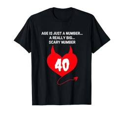 Age is Just a Number A Really Big Scary 40. Geburtstag T-Shirt von Healing Vibes