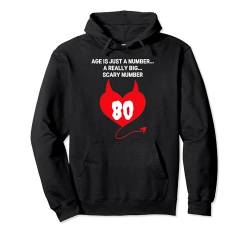 Age is Just a Number A Really Big Scary 80. Geburtstag Pullover Hoodie von Healing Vibes