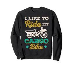 I Like To Ride My Cargo Bike Retro Cargo Fahrrad Sweatshirt von Heavy Load Cargo Bike Cyclist Merch