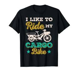 I Like To Ride My Cargo Bike Retro Cargo Fahrrad T-Shirt von Heavy Load Cargo Bike Cyclist Merch